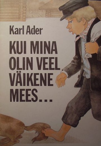 Kui mina olin veel väikene mees...