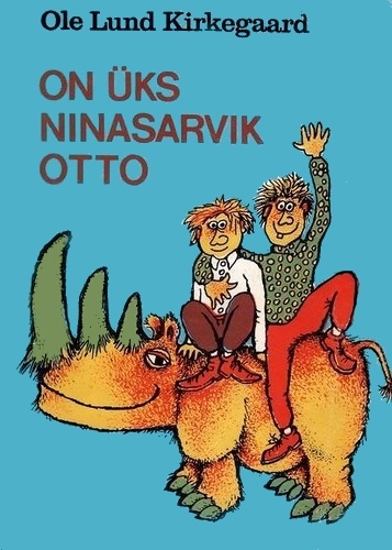 On üks ninasarvik Otto