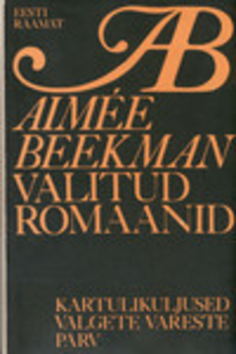 Valitud romaanid I. Kartulikuljused. Valgete vareste parv.