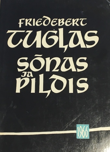 Friedebert Tuglas sõnas ja pildis