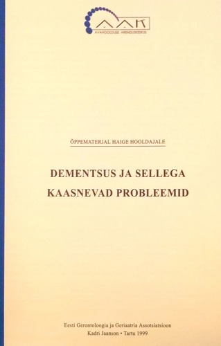 Dementsus ja sellega kaasnevad probleemid
