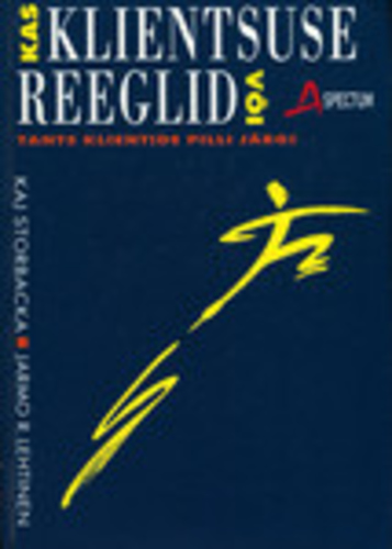 Kas klientsuse reeglid või tants klientide pilli järgi