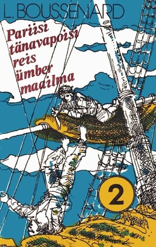 Pariisi tänavapoisi reis ümber maailma (2. osa)