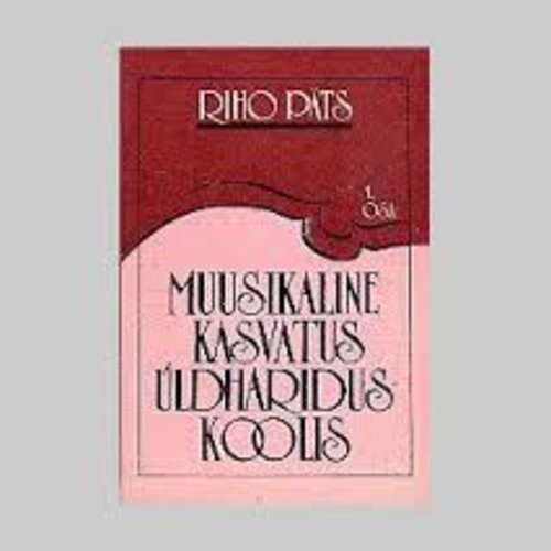 Muusikaline kasvatus üldhariduskoolis I