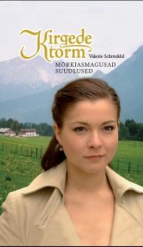 Kirgede torm. Mõrkjasmagusad suudlused