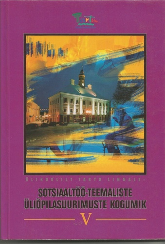 Sotsiaaltöö-teemaliste üliõpilasuurimuste kogumik V