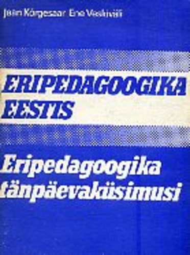Eripedagoogika Eestis. Eripedagoogika tänapäevaküsimusi