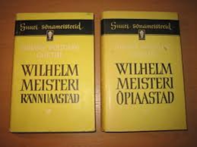 Wilhelm Meisteri õpiaastad (1. osa) ja Wilhelm Meisteri rännuaastad (2. osa)