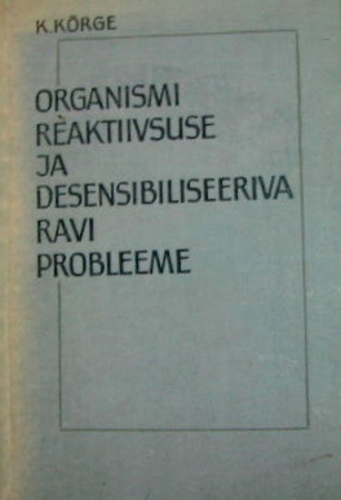 Organismi reaktiivsuse ja desensibiliseeriva ravi probleeme