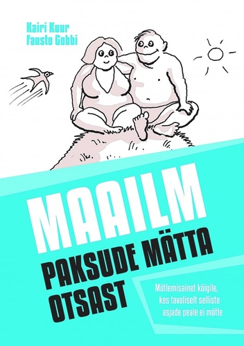 Maailm paksude mätta otsast