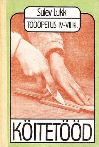 Köitetööd. Tööõpetus IV-VII kl.