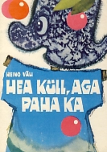 Hea küll, aga paha ka