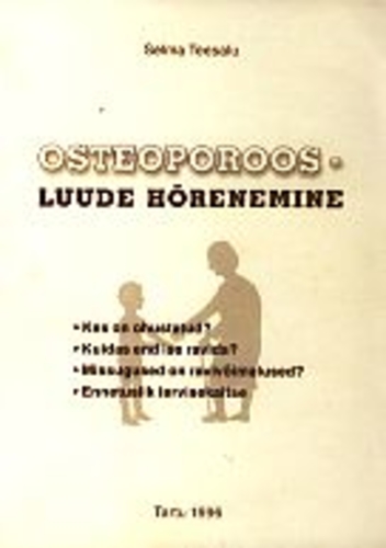 Osteoporoos- luude hõrenemine