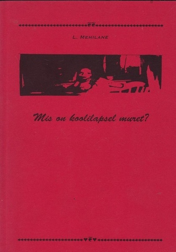 Mis on koolilapsel muret?