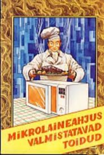 Mikrolaineahjus valmistatavad toidud