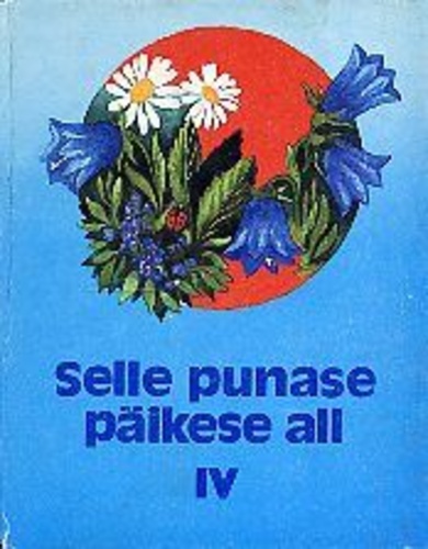 Selle punase päikese all IV