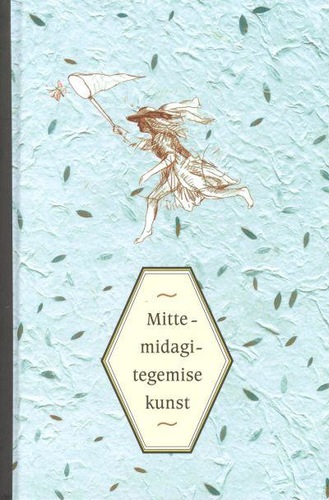 Mittemidagitegemise kunst