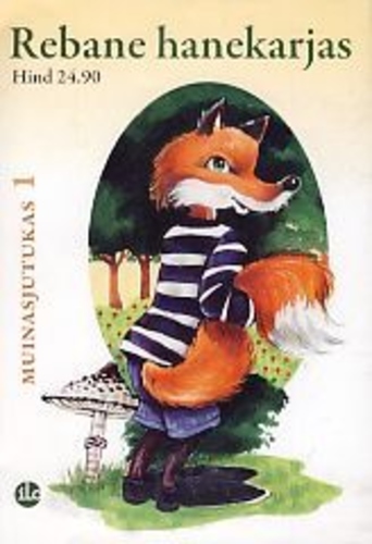 Rebane hanekarjas. Muinasjutukas 1