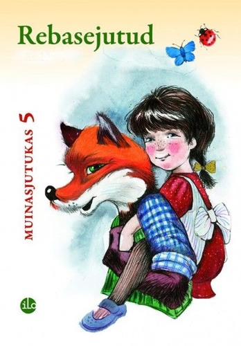 Rebasejutud: Muinasjutukas 5.