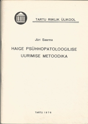 Haige psühhopatoloogilise uurimise metoodika