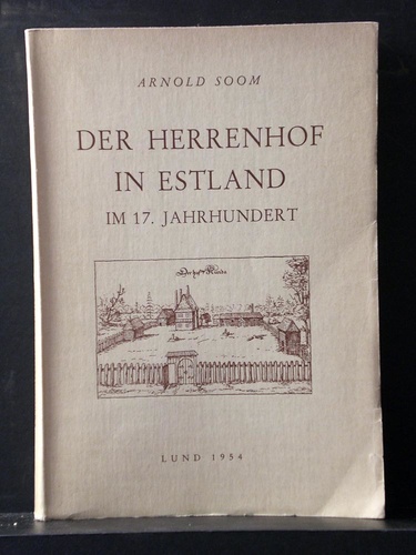 Der Herrenhof in Estland im 17. Jahrhundert