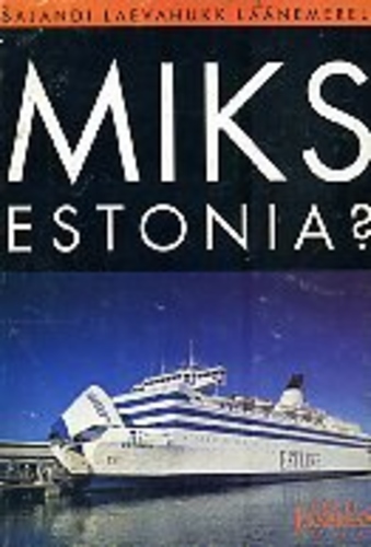 Miks Estonia?