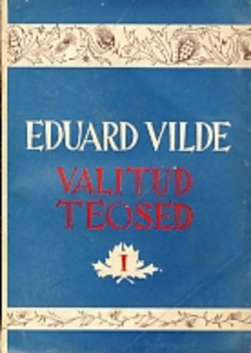 Külmale maale. Astla vastu (Valitud teosed I)