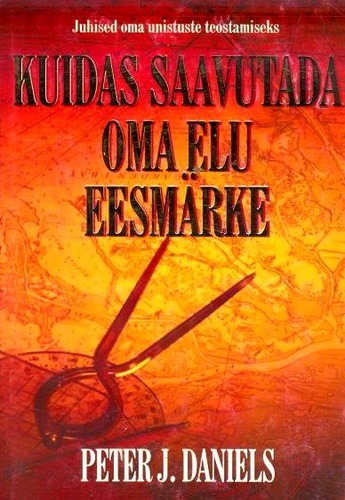 Kuidas saavutada oma elu eesmärke