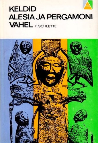 Keldid Alesia ja Pergamoni vahel. Keltide kultuurilugu