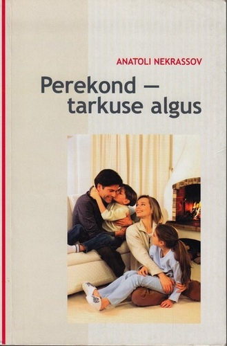 Perekond - tarkuse algus