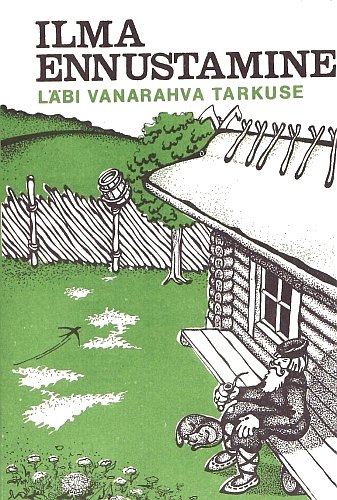 Ilma ennustamine läbi vanarahva tarkuse