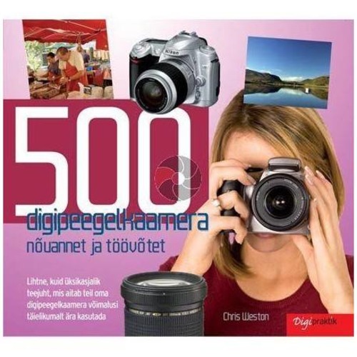 500 digipeegelkaamera nõuannet ja töövõtet