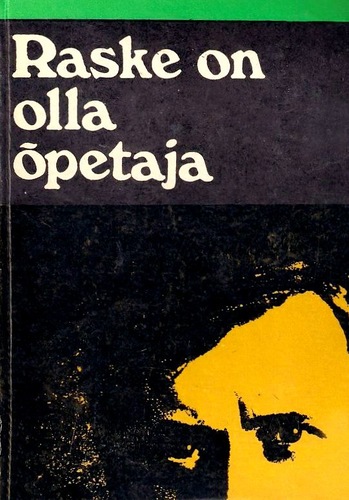 Raske on olla õpetaja