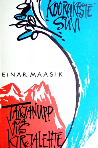 Koorukeste suvi. Takjanupp ja viis kirjalehte