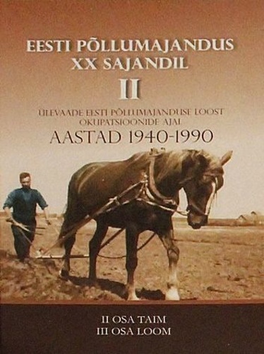Eesti põllumajandus XX sajandil II - 2. ja 3. osa