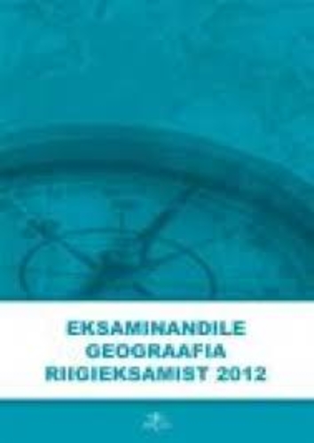 Eksaminandile geograafia riigieksamist 2012