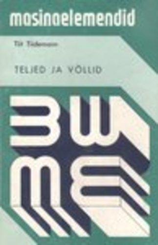 Teljed ja võllid. Masinaelemendid