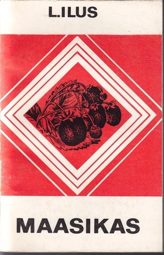 Maasikas [käsiraamat aiandushuvilistele]