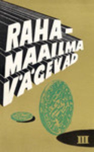 Rahamaailma vägevad. Kolmas osa