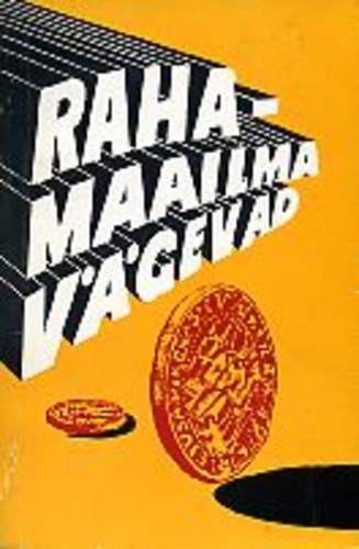 Rahamaailma vägevad I osa