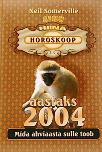 Sinu hiina horoskoop aastaks 2004