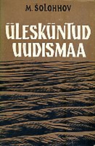 Ülesküntud uudismaa - I