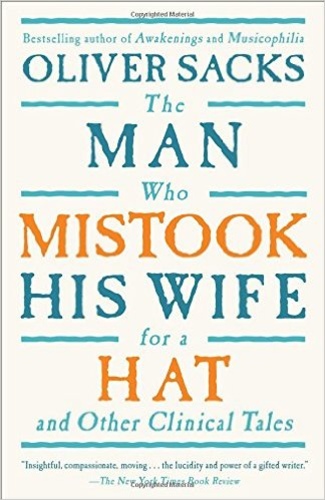 The Man Who Mistook His Wife For A Hat 