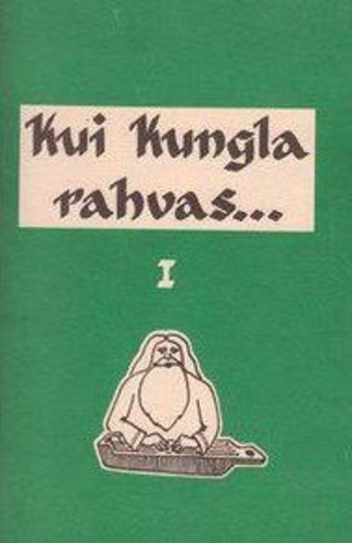 Kui Kungla rahvas... (1. osa)