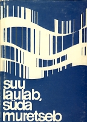 Suu laulab, süda muretseb