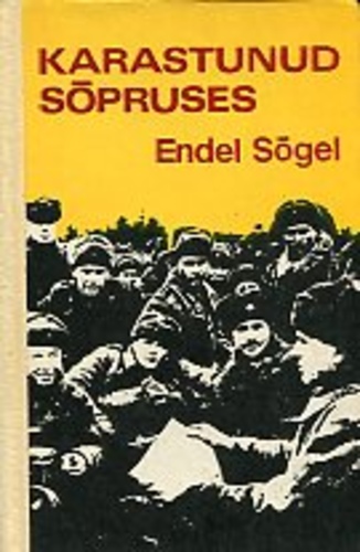 Karastunud sõpruses. Autori mälestusi Suurest Isamaasõjast