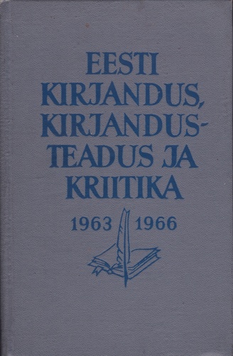 Eesti kirjandus, kirjandusteadus ja kriitika 1963-1966