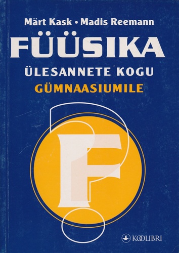 Füüsika ülesannete kogu gümnaasiumile