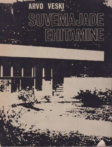 Suvemajade ehitamine