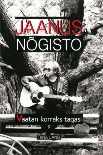 Jaanus Nõgisto. Vaatan korraks tagasi